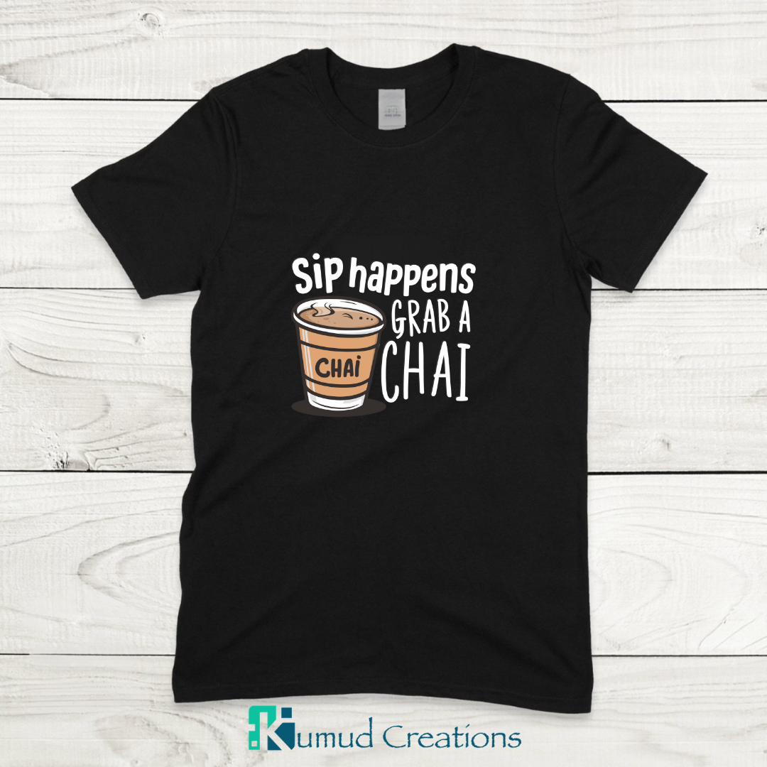 030 - Sip happens Grab a chai