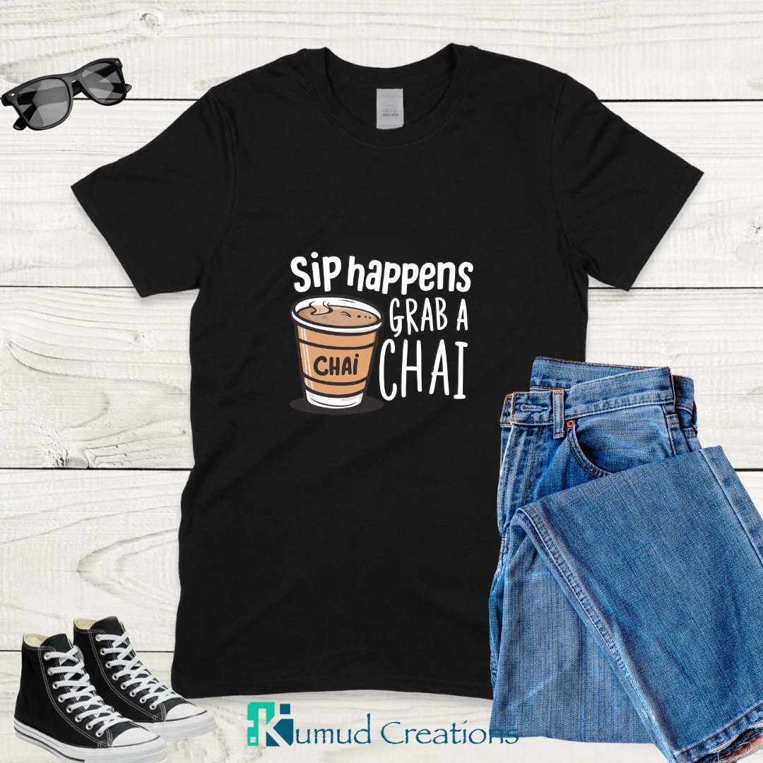 030 - Sip happens Grab a chai