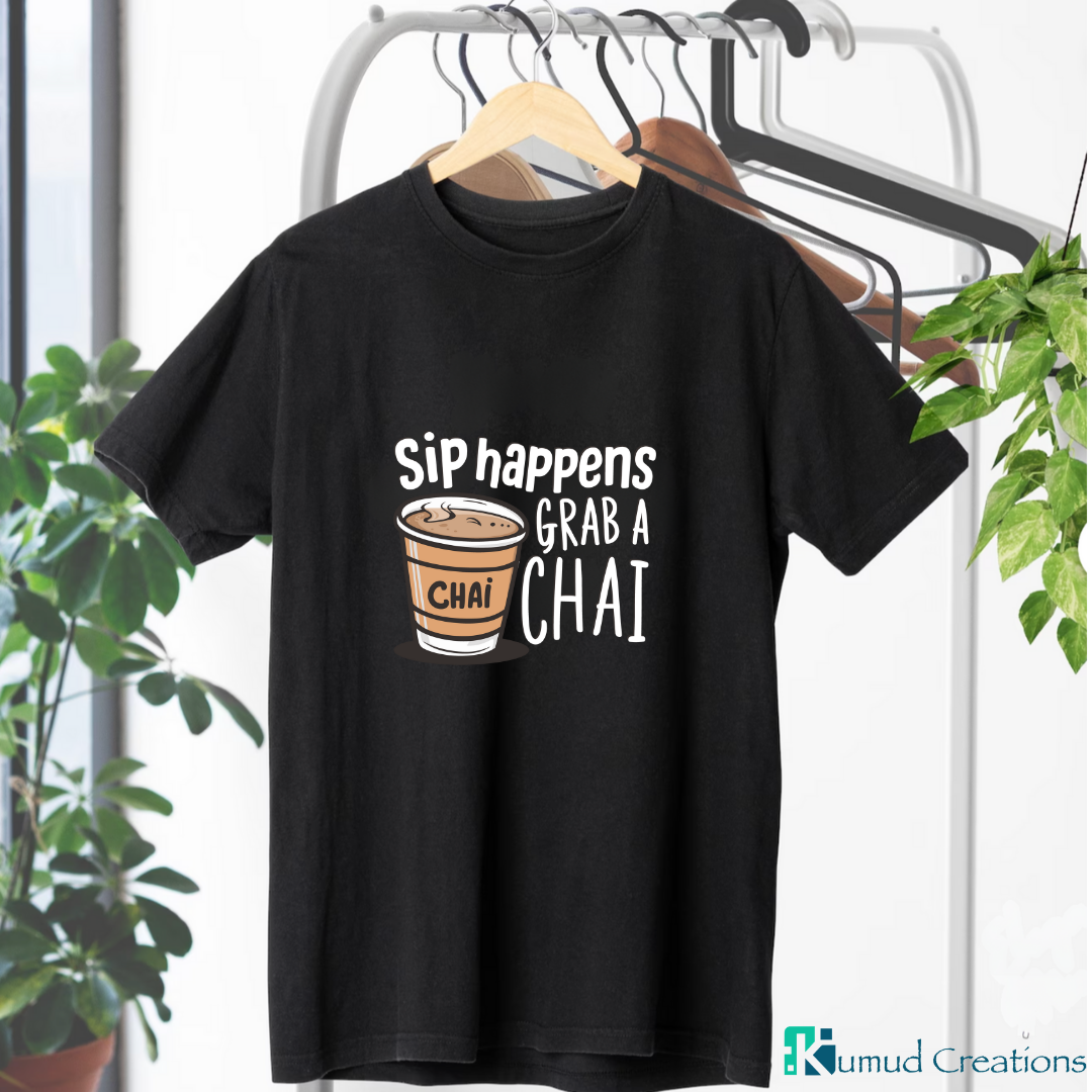 030 - Sip happens Grab a chai