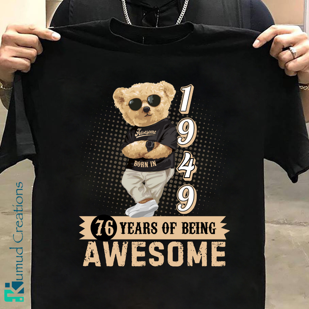 121 - Born in 1949 - 76 Years of Being Awesome