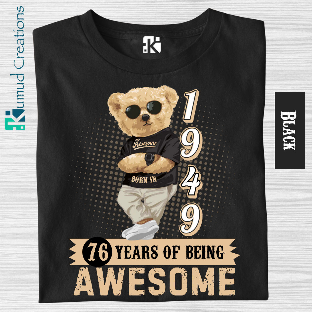 121 - Born in 1949 - 76 Years of Being Awesome