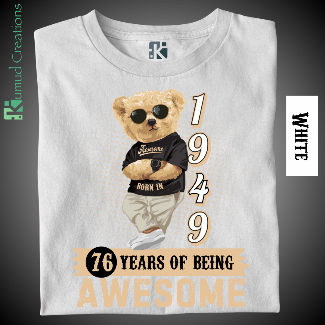 121 - Born in 1949 - 76 Years of Being Awesome