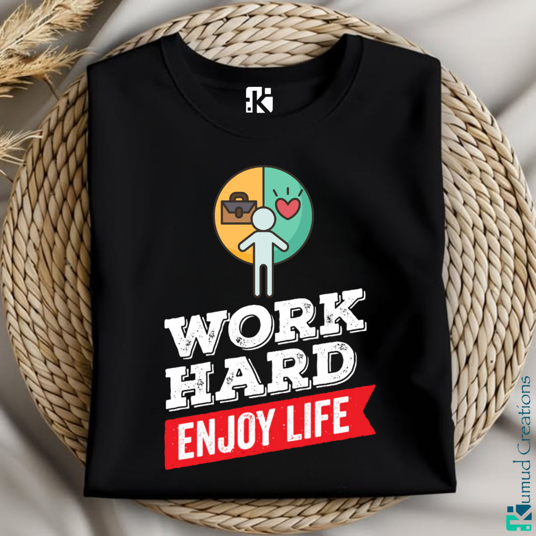 173 - Work Hard Enjoy Life