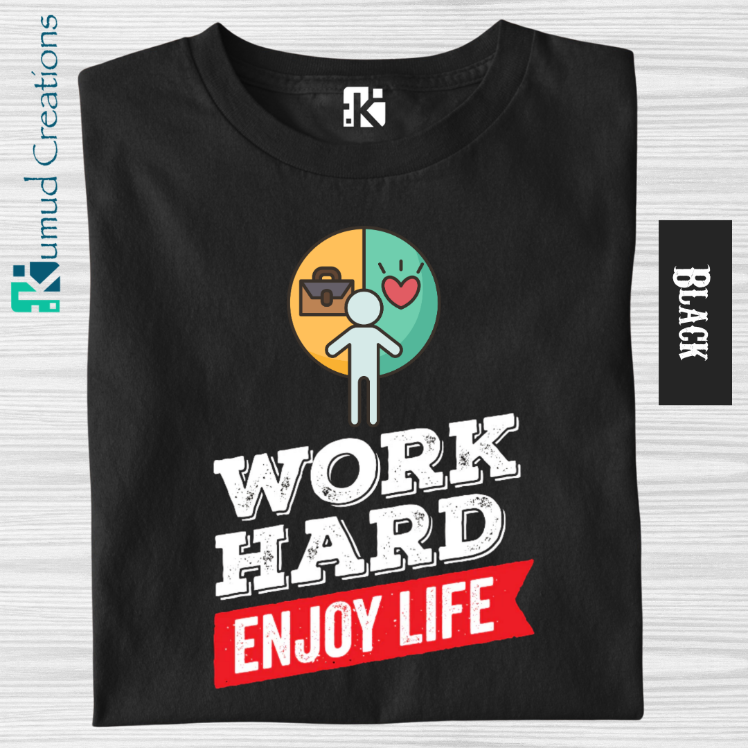 173 - Work Hard Enjoy Life