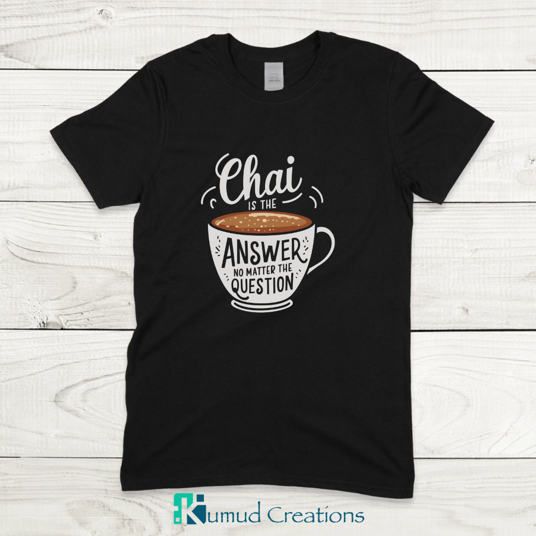 027 - Chai is the answer, no matter the question