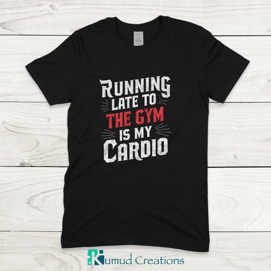 053 - Running late to gym is Cardio