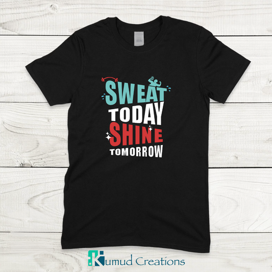 060 - Sweat Today Shhine Tomorrow