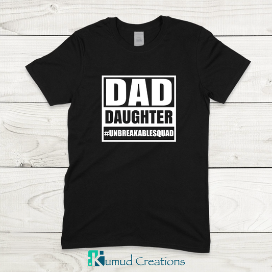 107 - Dad Daughter #unbreakablesquad