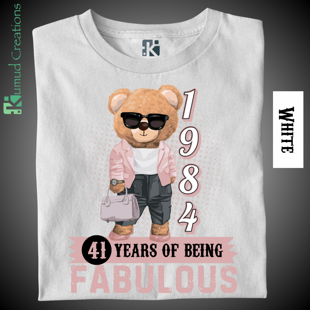 122 - Born in 1984 - 41 Years of Being Fabulous